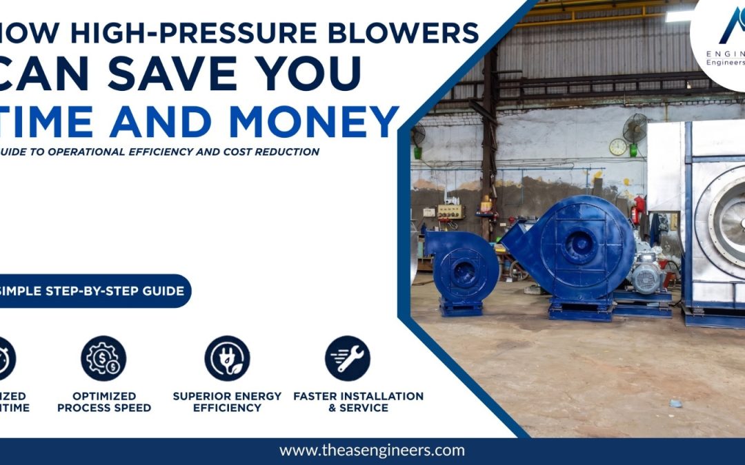 How High-Pressure Blowers Can Save You Time and Money