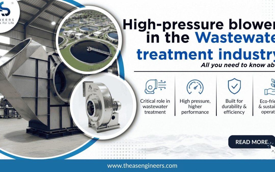 High Pressure Blowers in Wastewater Treatment: Selection Guide for ETP, STP and CETP Plants