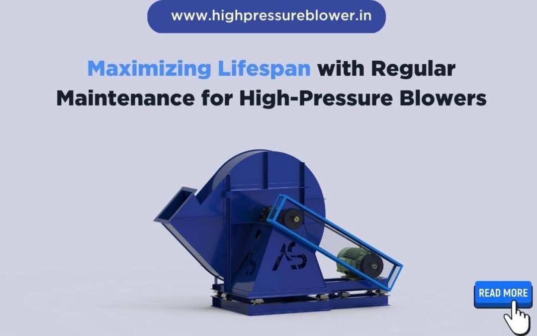 Maximizing Lifespan with Regular Maintenance for High-Pressure Blowers