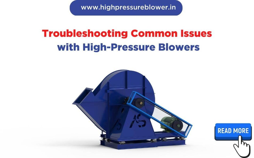 Troubleshooting Common Issues with High-Pressure Blowers